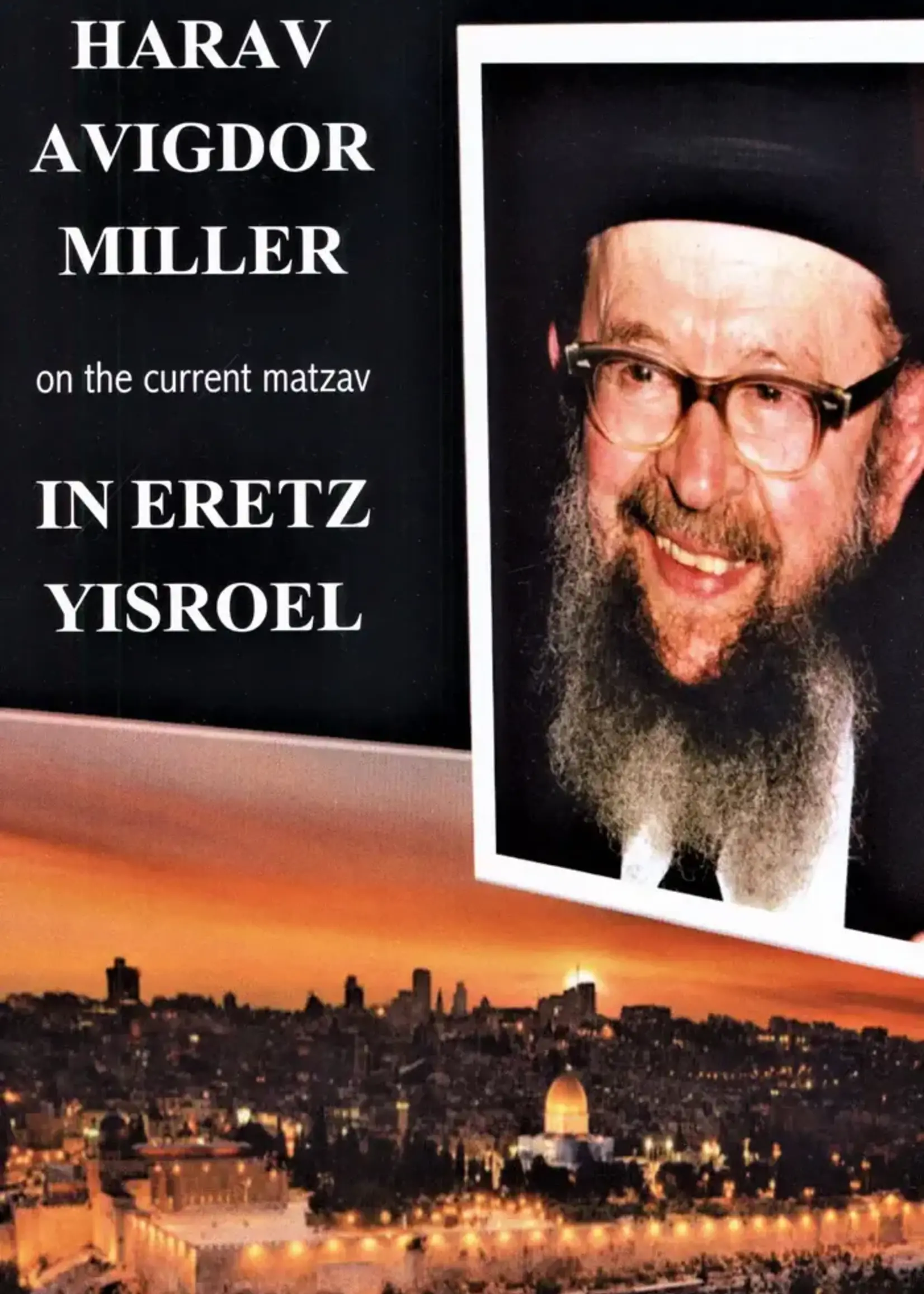 Harav Avigdor Miller on the current matzav In Eretz Yisroel