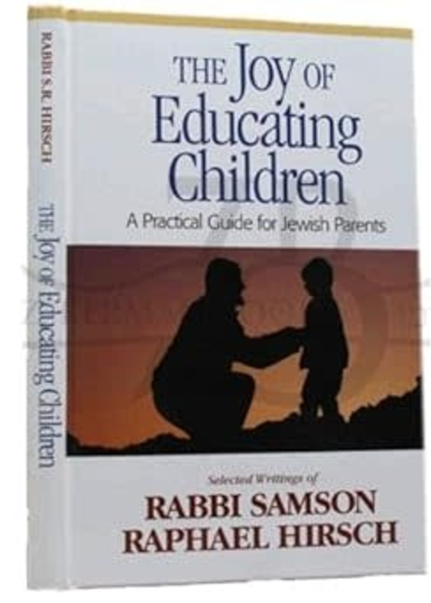 Rabbi A Buchner The Joy of Educating Children - Hirsch