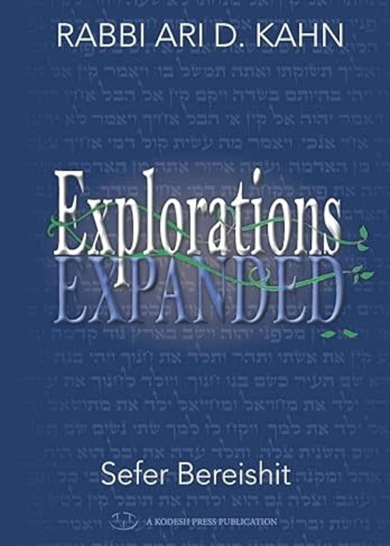 Explorations Expanded (Bereishit)