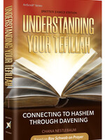 Chana Nestlebaum Understanding Your Tefillah
