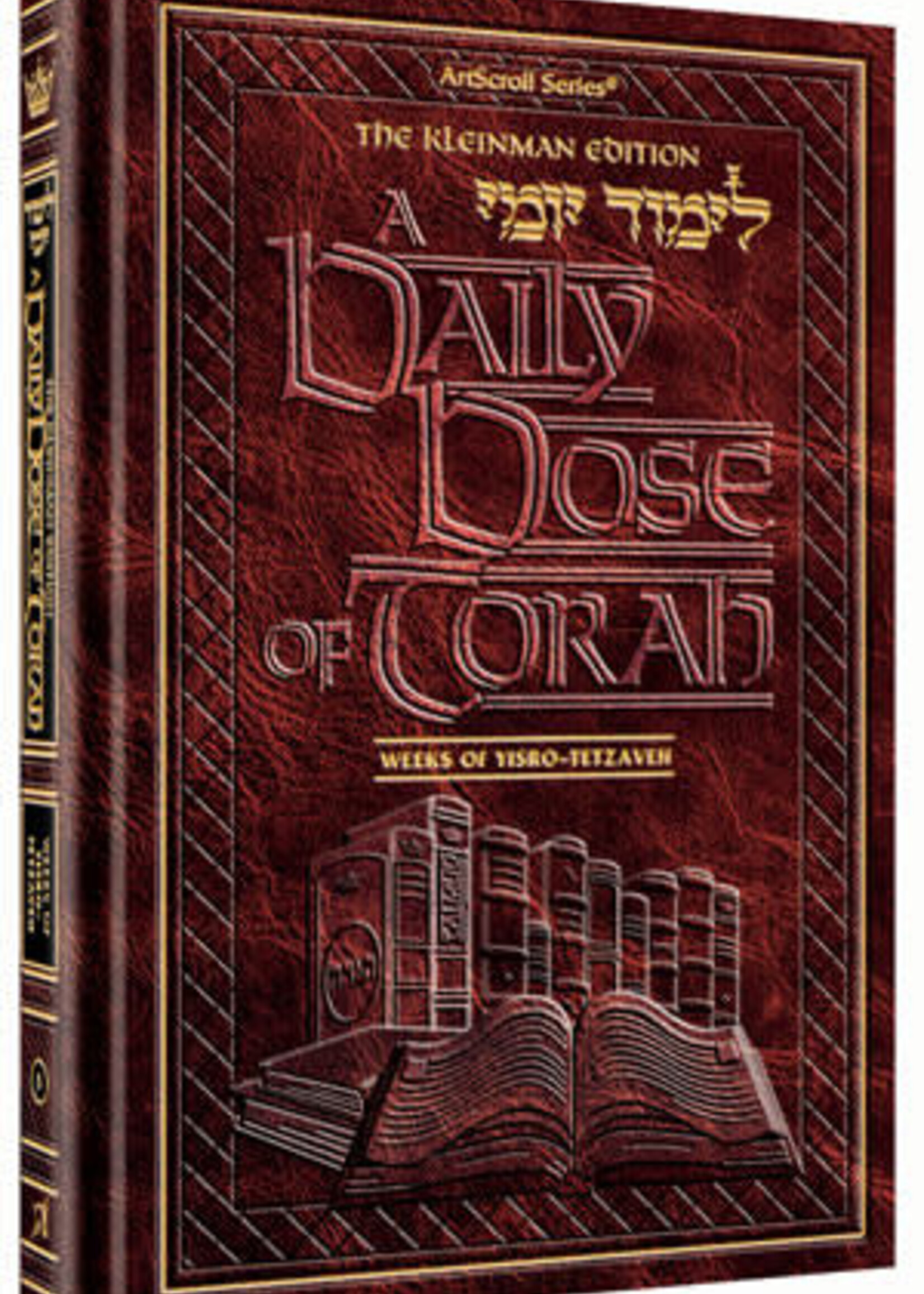 A DAILY DOSE OF TORAH SERIES 1 Vol 05: Weeks of Yisro through Tetzaveh