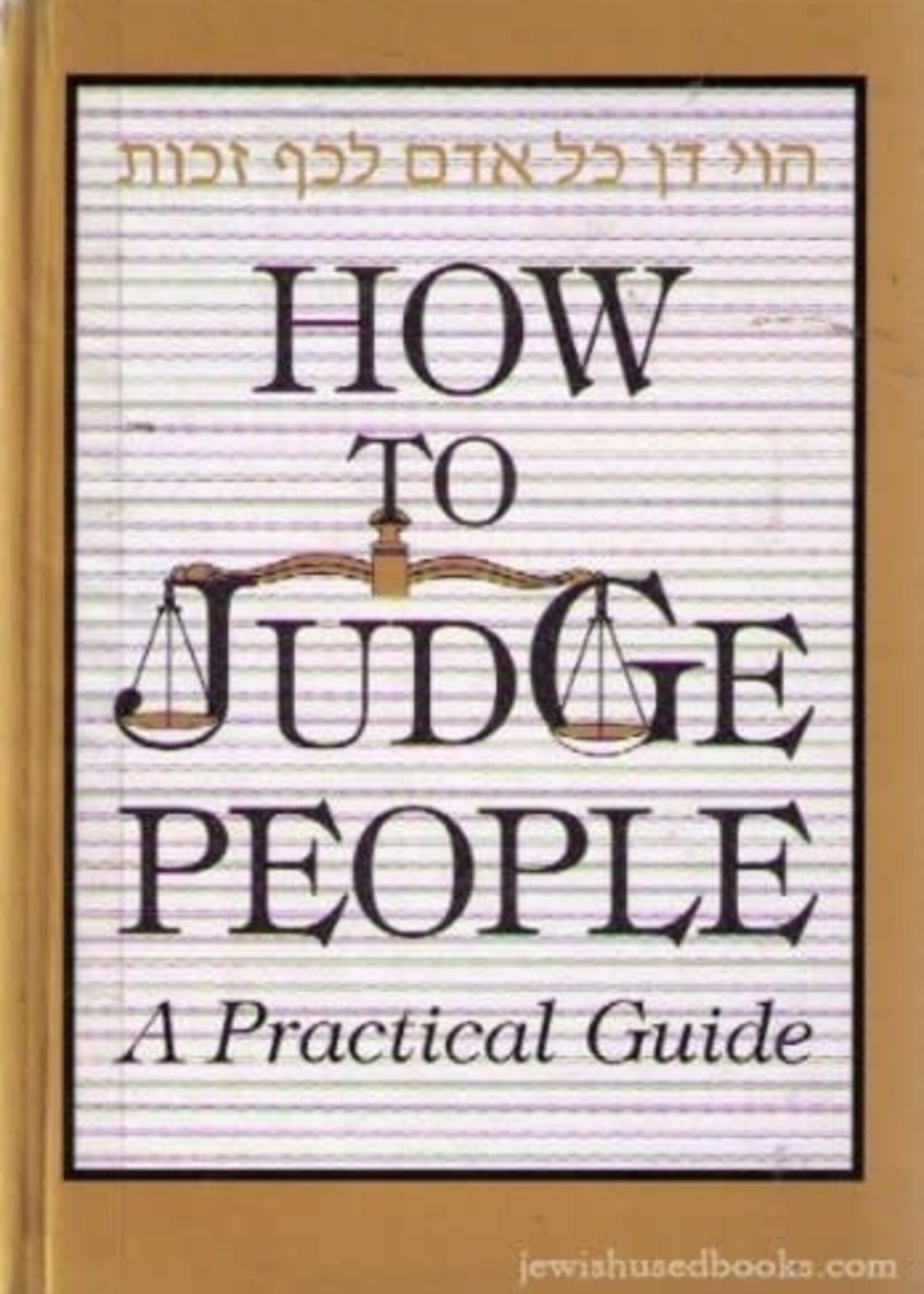 How to Judge People - A practical Guide (USED)
