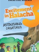 Excitement in Halacha #3: Astonishing Creatures