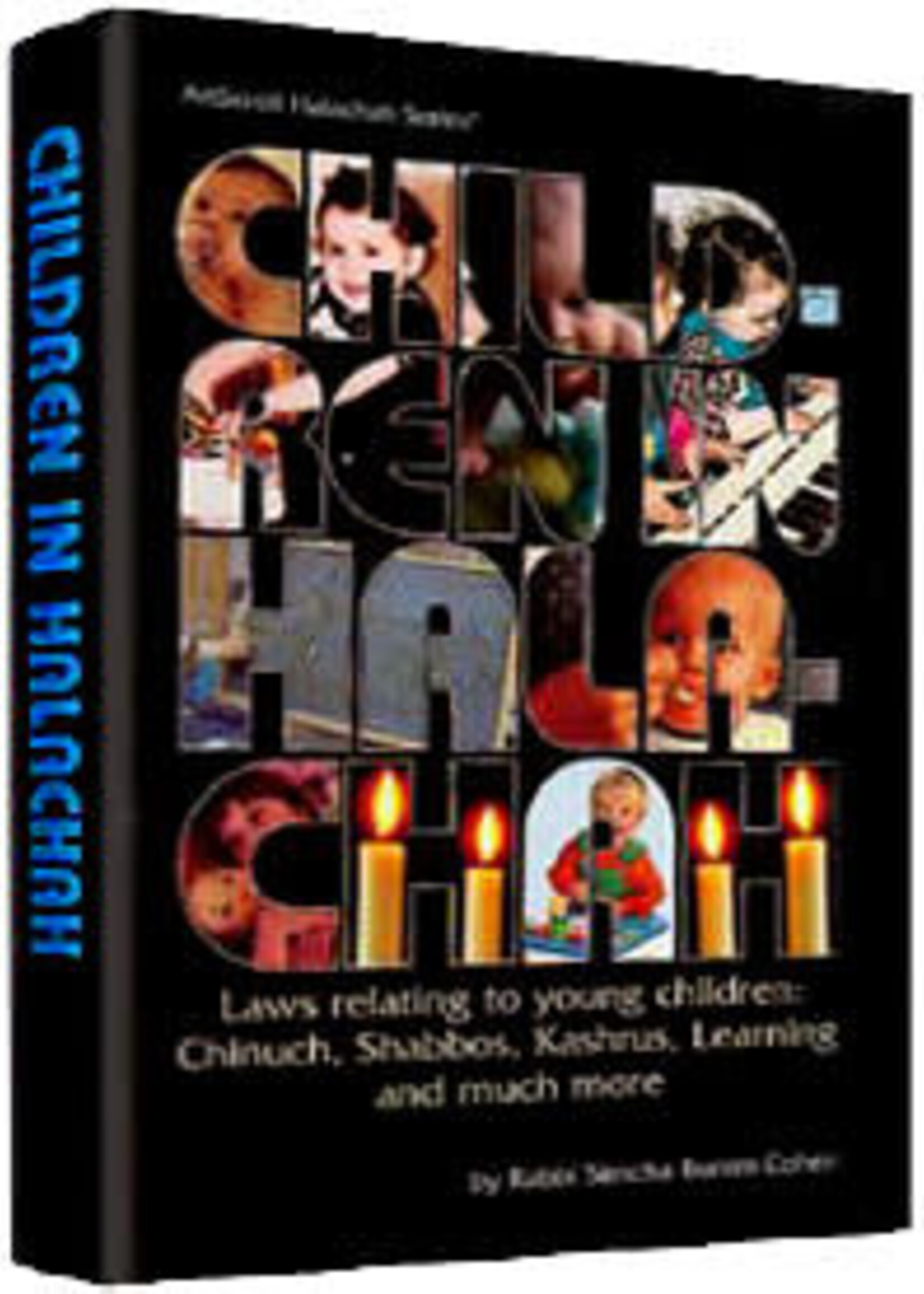 Children In Halachah Laws relating to young children: Chinuch, Shabbos, Kashrus, Learning and much more.