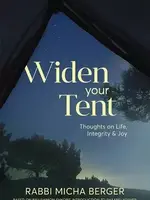 Widen Your Tent: Thoughts on Life, Integrity & Joy