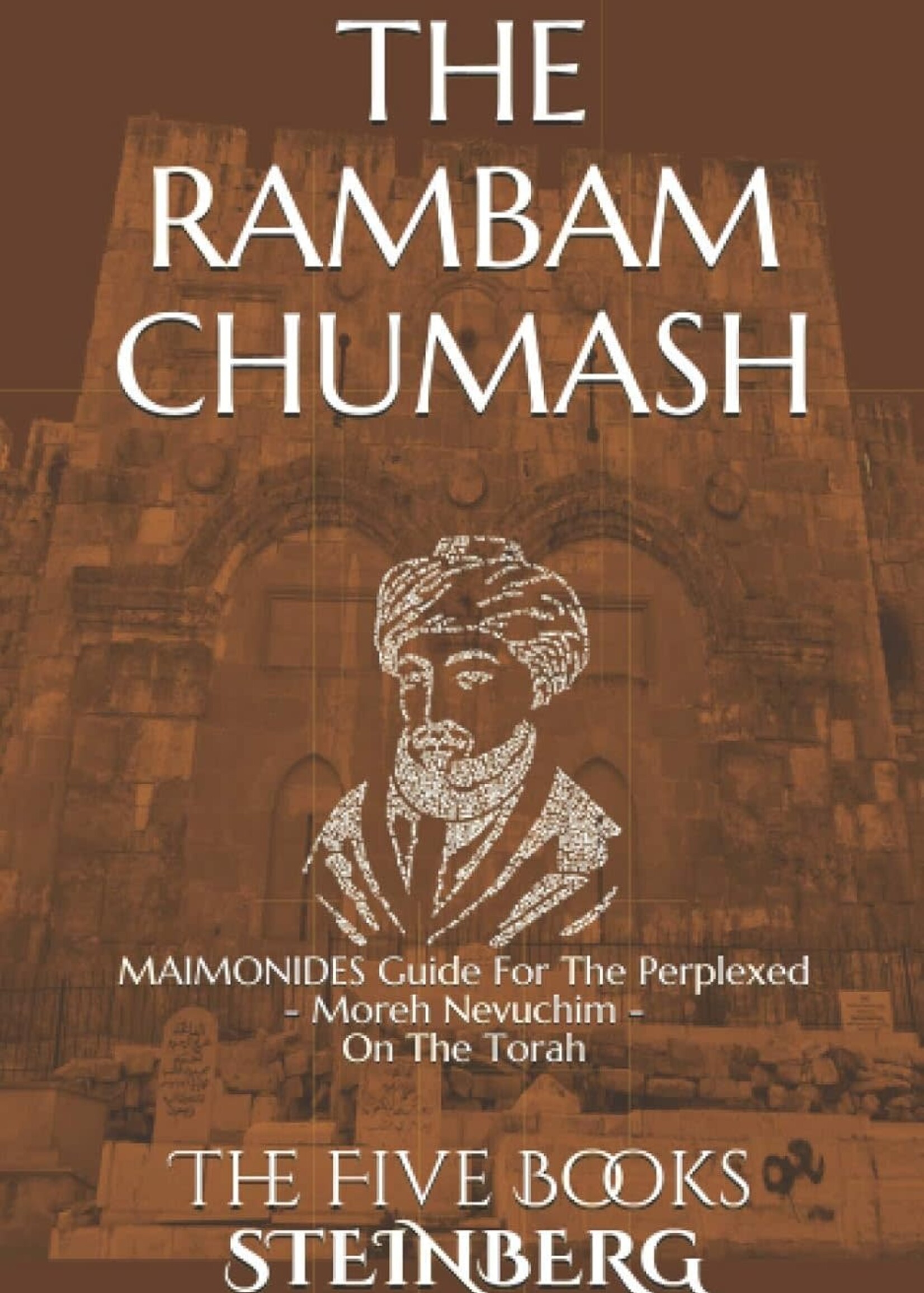 THE RAMBAM CHUMASH - The Five Books - Compact ed.: MAIMONIDES Guide For The Perplexed - Moreh Nevuchim - On The Torah Paperback