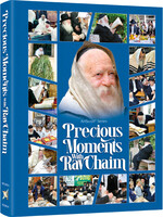 Precious Moments with Rav Chaim