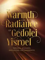 The Warmth and Radiance of Gedolei Yisroel