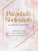 Parashah Sheleimah on Sefer Vayikra