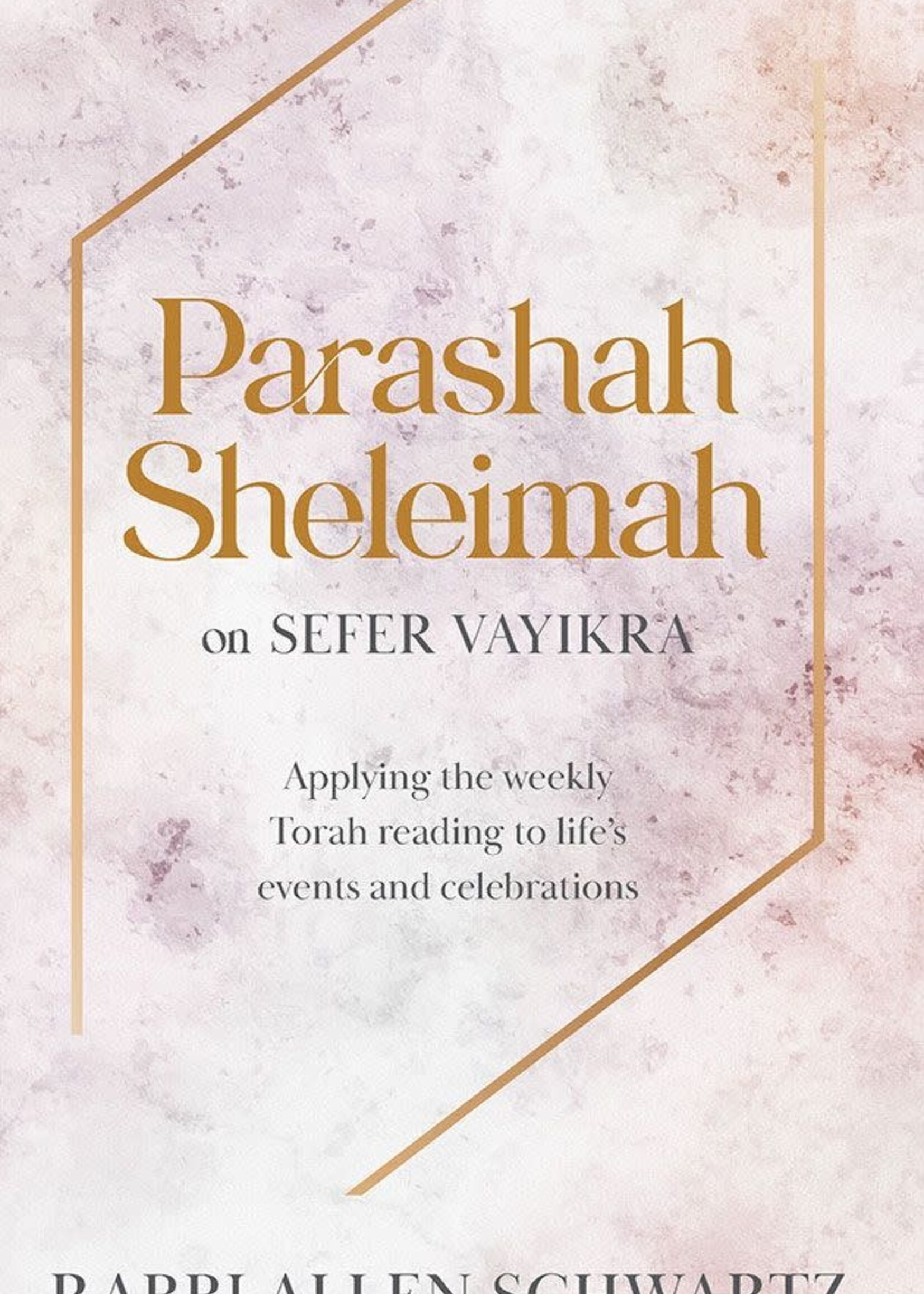 Parashah Sheleimah on Sefer Vayikra