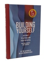 Building Yourself - Gateway to Actualizing Your Potential