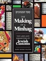 Making of a Minhag: The laws and parameters of Jewish Customs