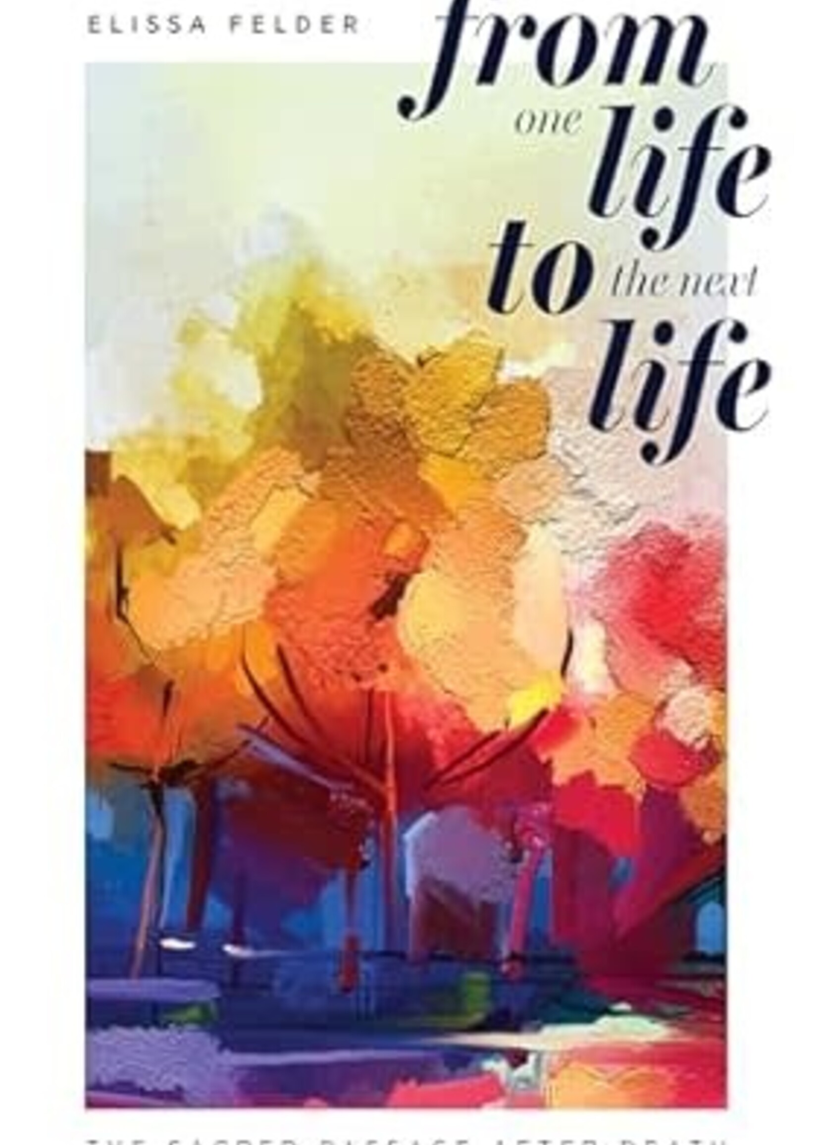 From One Life to the Next Life: The sacred passage after death