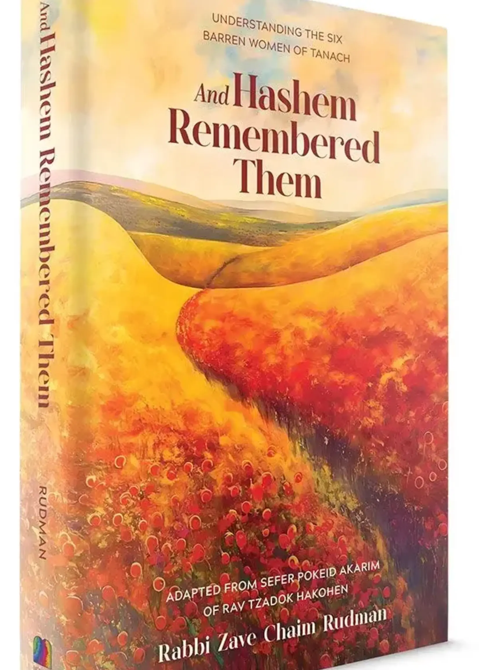Rabbi Zave Chaim Rudman And Hashem Remembered Them: Understanding the six barren women of Tanach