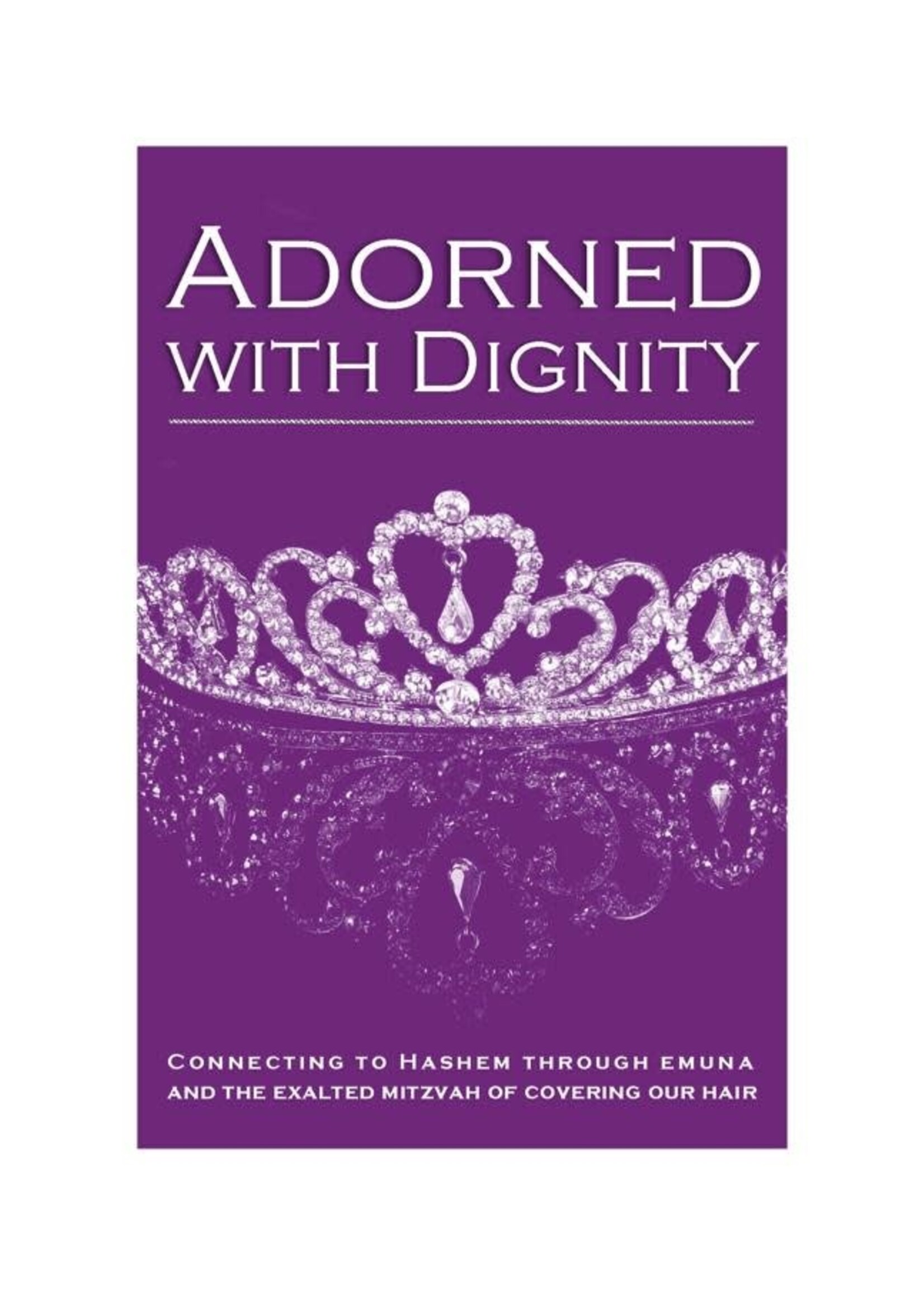 Adorned with Dignity