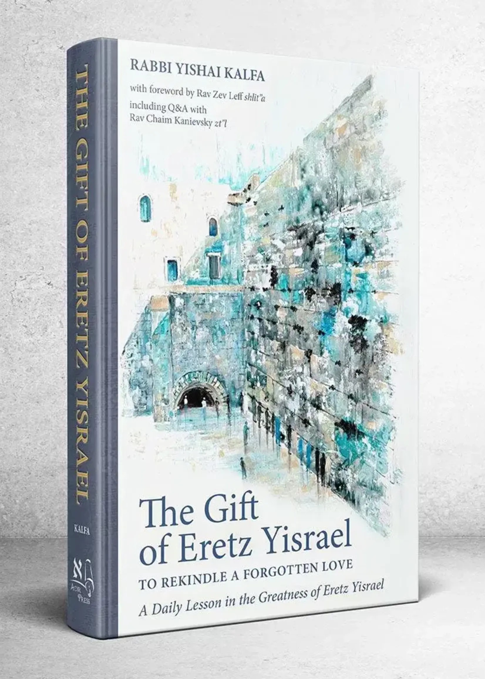 The Gift of Eretz Yisrael A daily lesson in the greatness of Eretz Yisrael