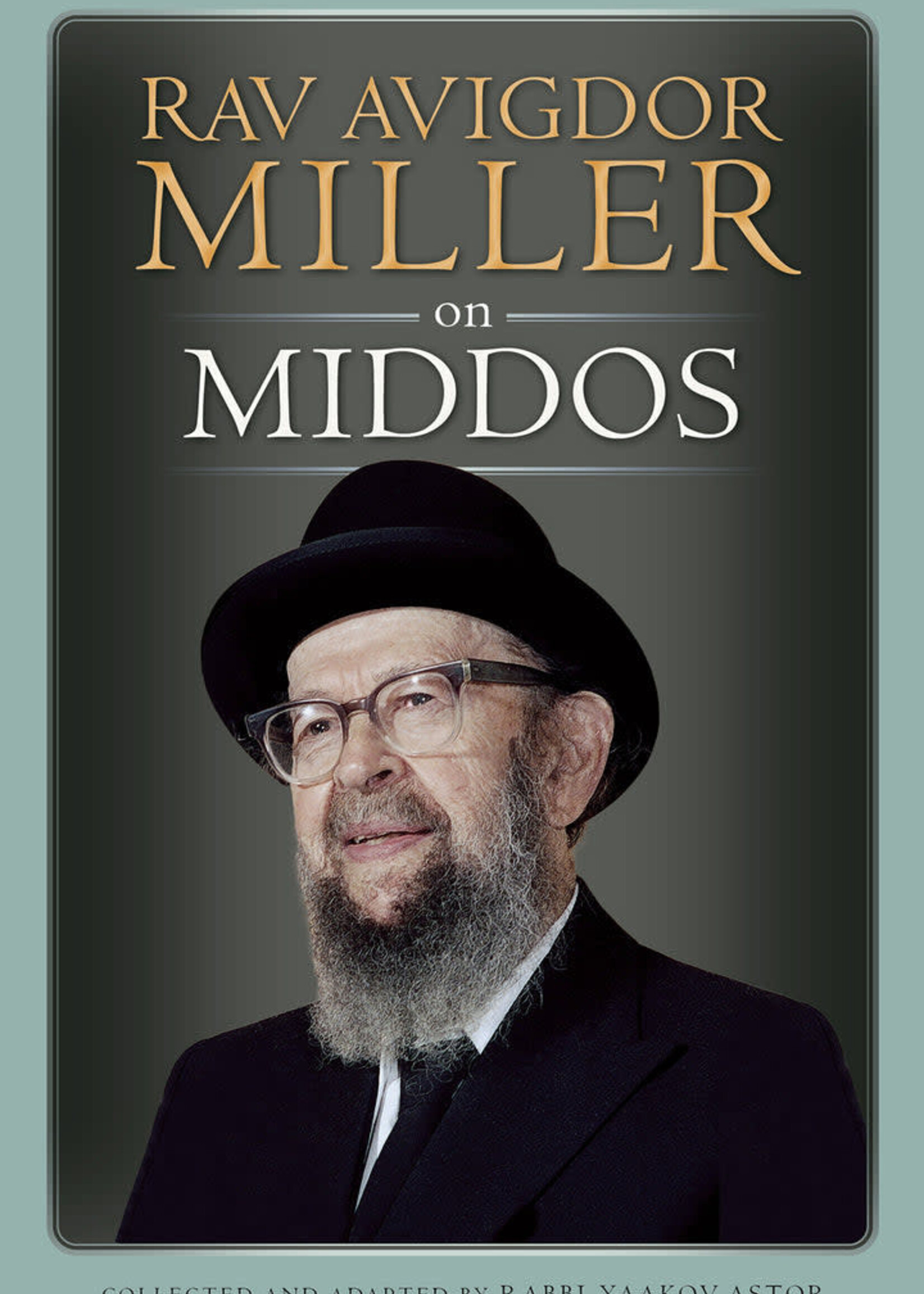 Rav Avigdor Miller on Middos