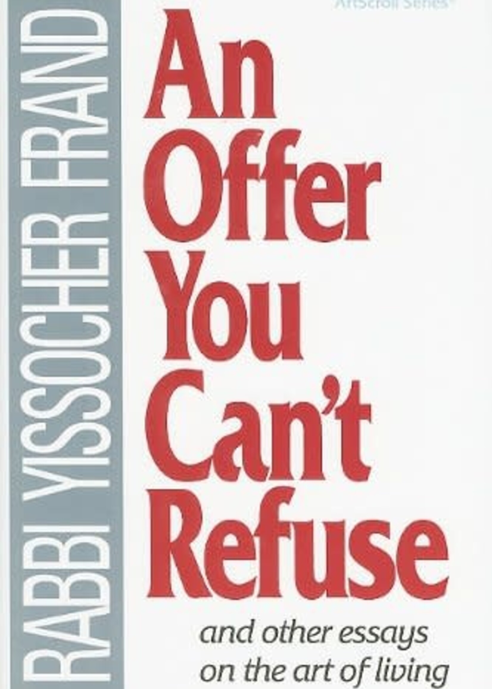 An Offer You Can't Refuse: And Other Essays on the Art of Living