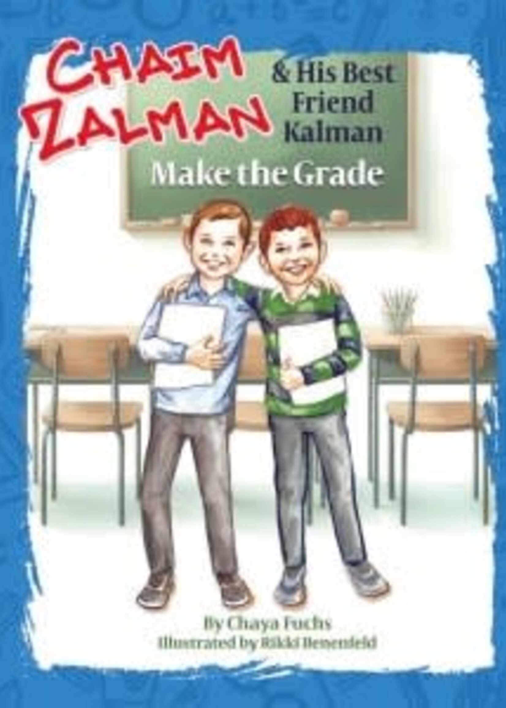 Chaim Zalman and His Best Friend Kalman Make the Grade