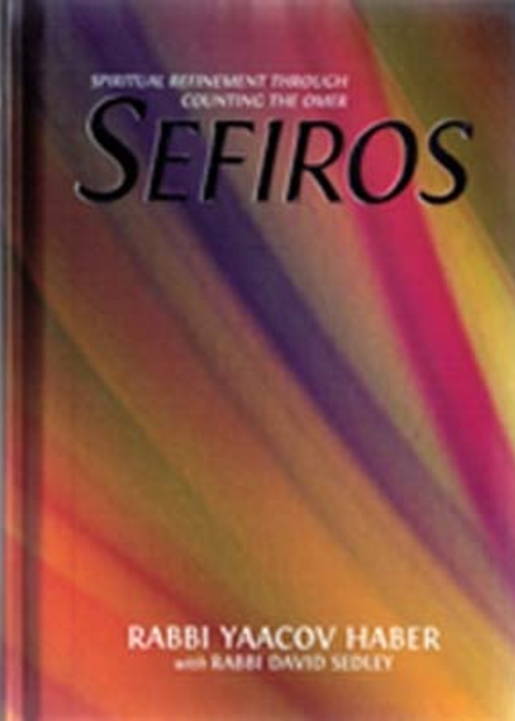 Sefiros - Spiritual Refinement Through Counting The Omer