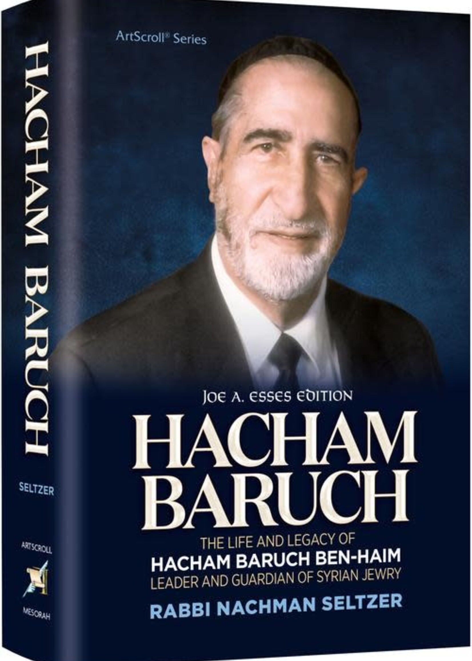 Hacham Baruch The Life and Legacy of Hacham Baruch Ben-Haim Leader and Guardian of Syrian Jewry