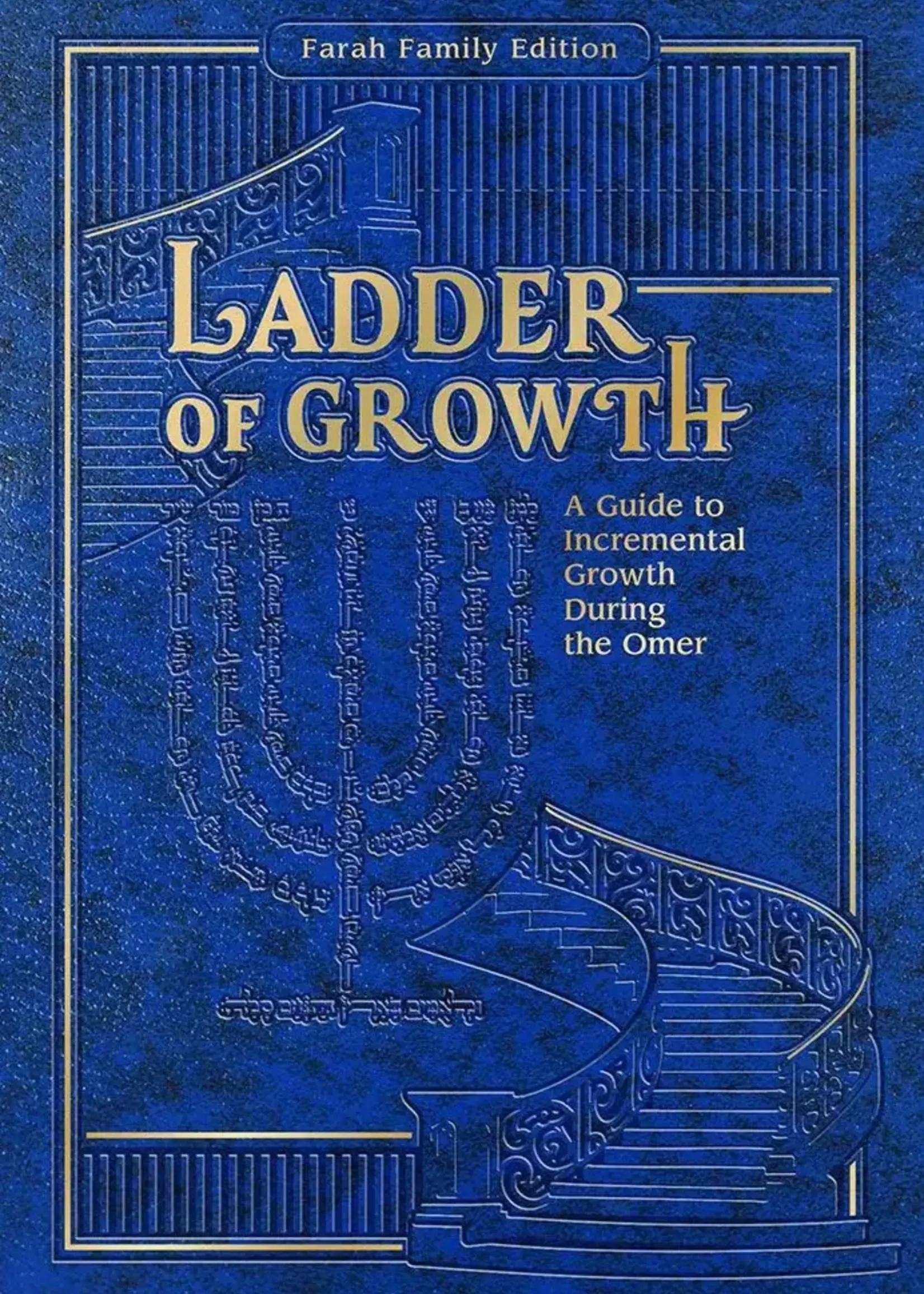 Ladder of Growth A guide to incremental growth during the Omer