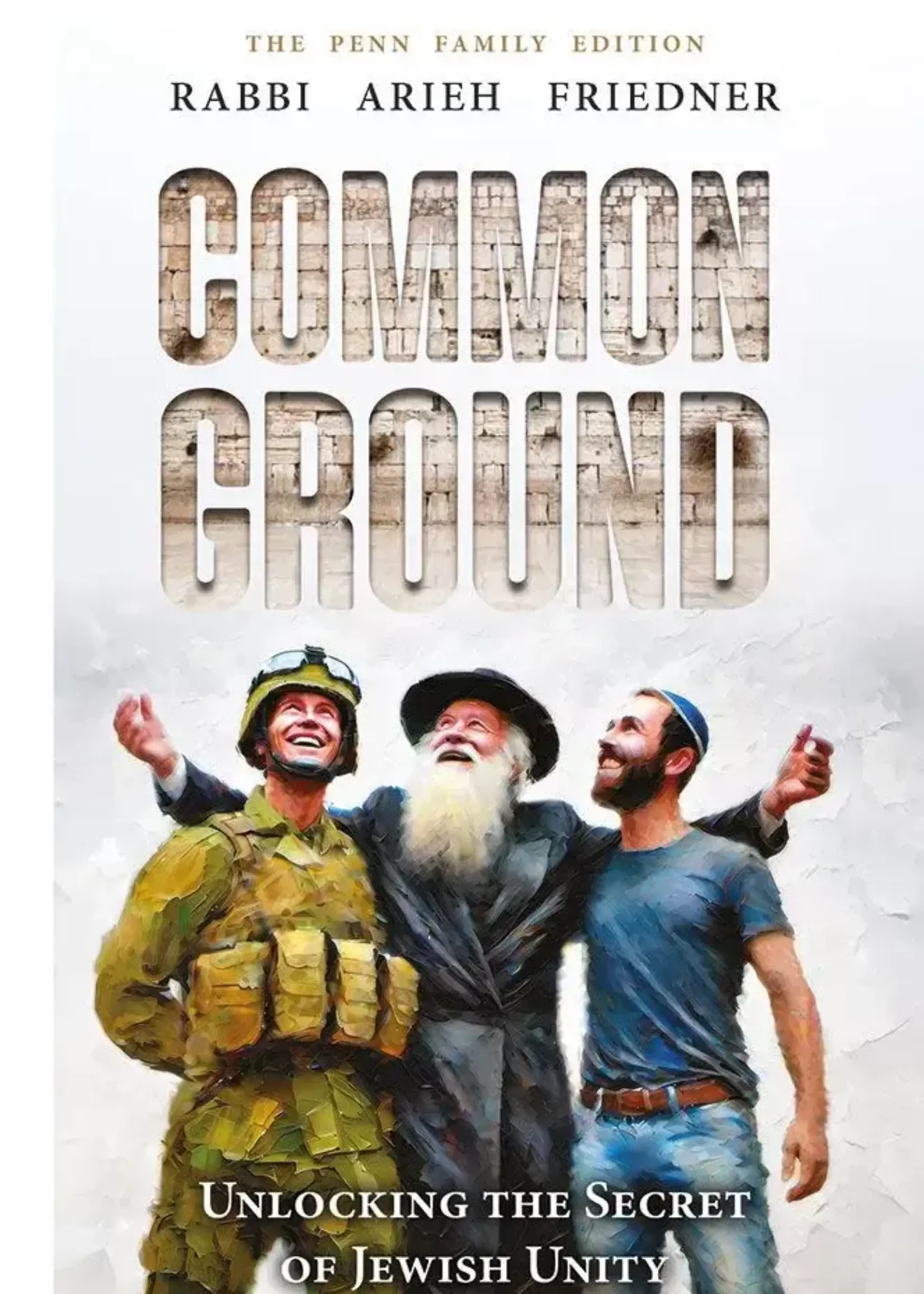 Common Ground Unlocking the secret of Jewish Unity