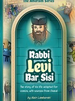 Amoraim Series: Rabbi Levi bar Sisi The story of his life adapted for comics, with sources from Chazal