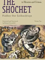 The Shochet - A Memoir of Jewish Life in Ukraine and Crimea