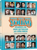 Rabbi Yerachmiel Garfield When They Were Young / Stories of our Gedolim as Children