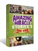 Amazing Miracle Stories for Kids Volume 3