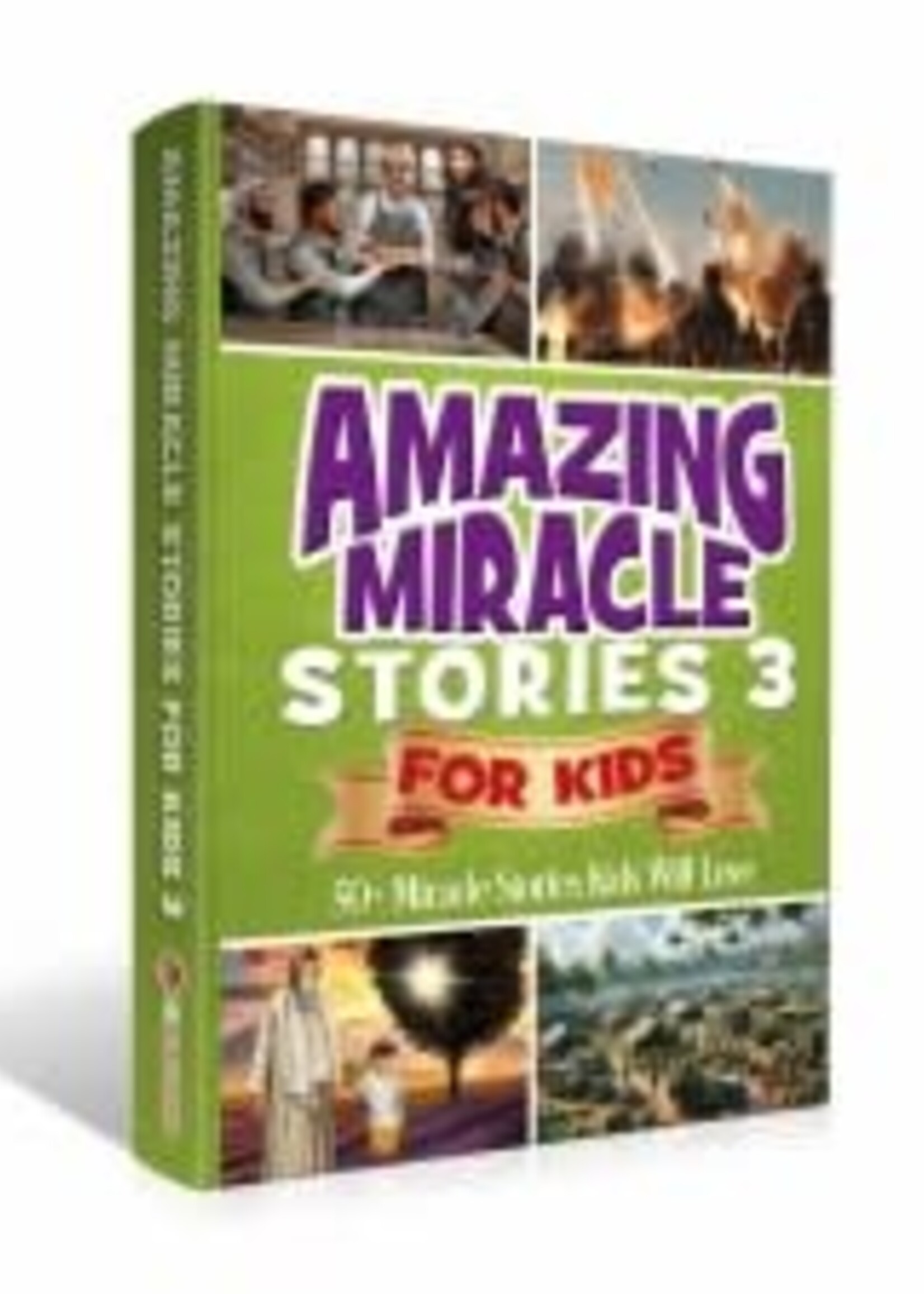 Amazing Miracle Stories for Kids Volume 3