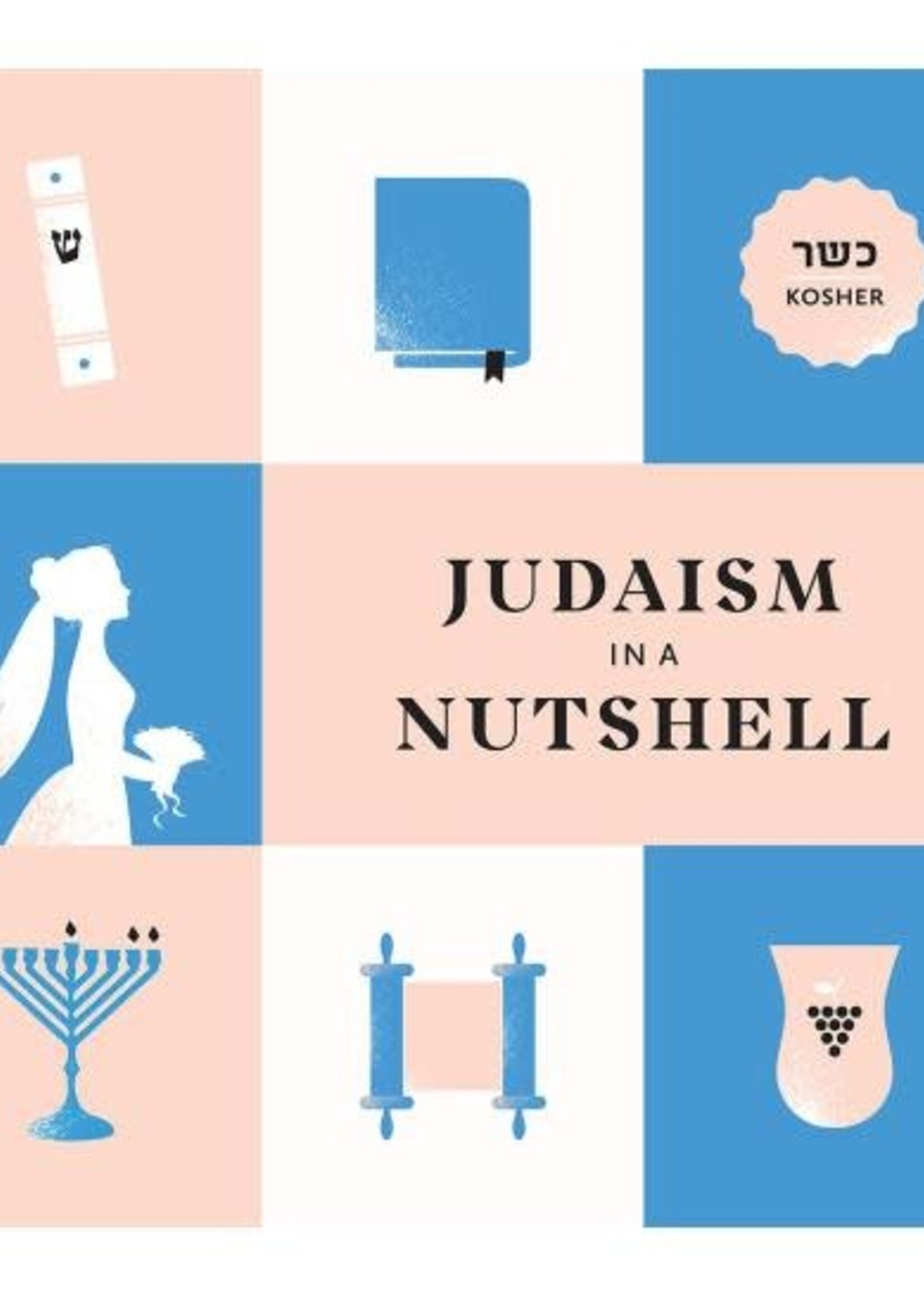 Judaism in a Nutshell: The Jewish Primer