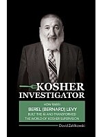 Kosher Investigator: How Rabbi Berel Levy Built the OK and Transformed the World of Kosher Supervision