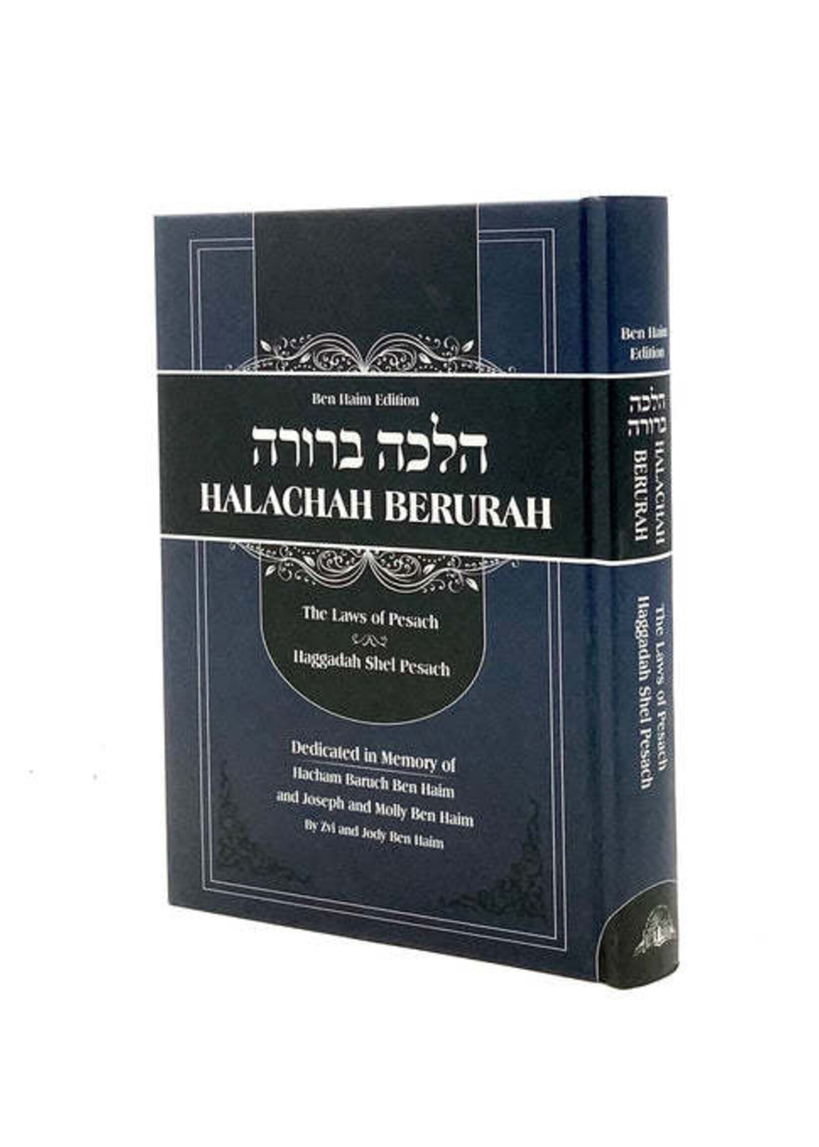 Haggadah Shel Pesach - Halachah Berurah - The Laws of Pesach
