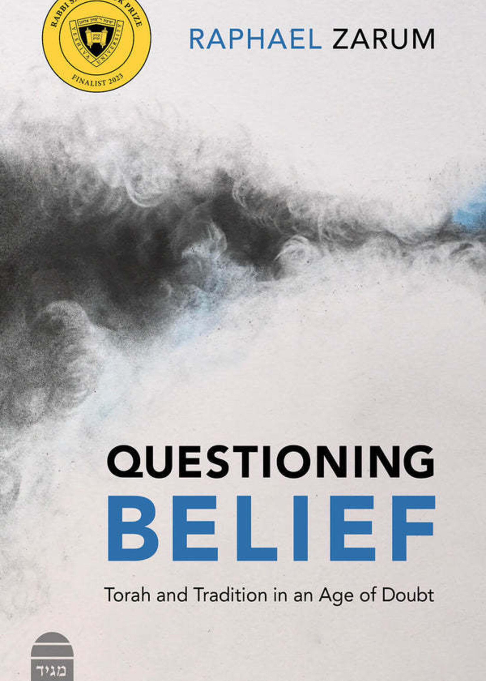 Questioning Belief Torah and Tradition in an Age of Doubt