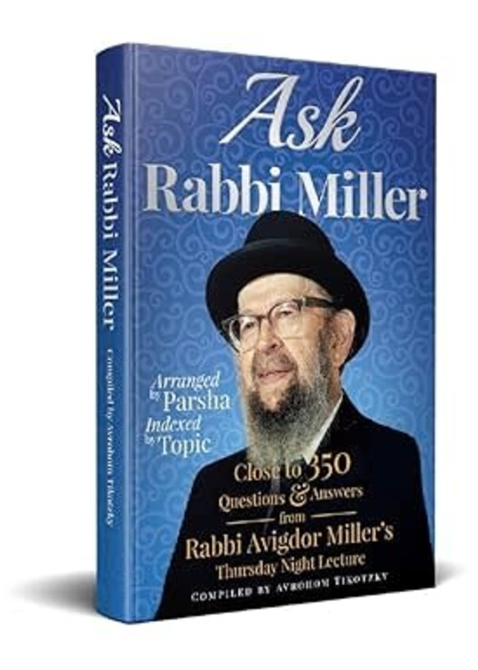 Rabbi Avigdor Miller Ask Rabbi Miller - Rabbi Avigdor Miller