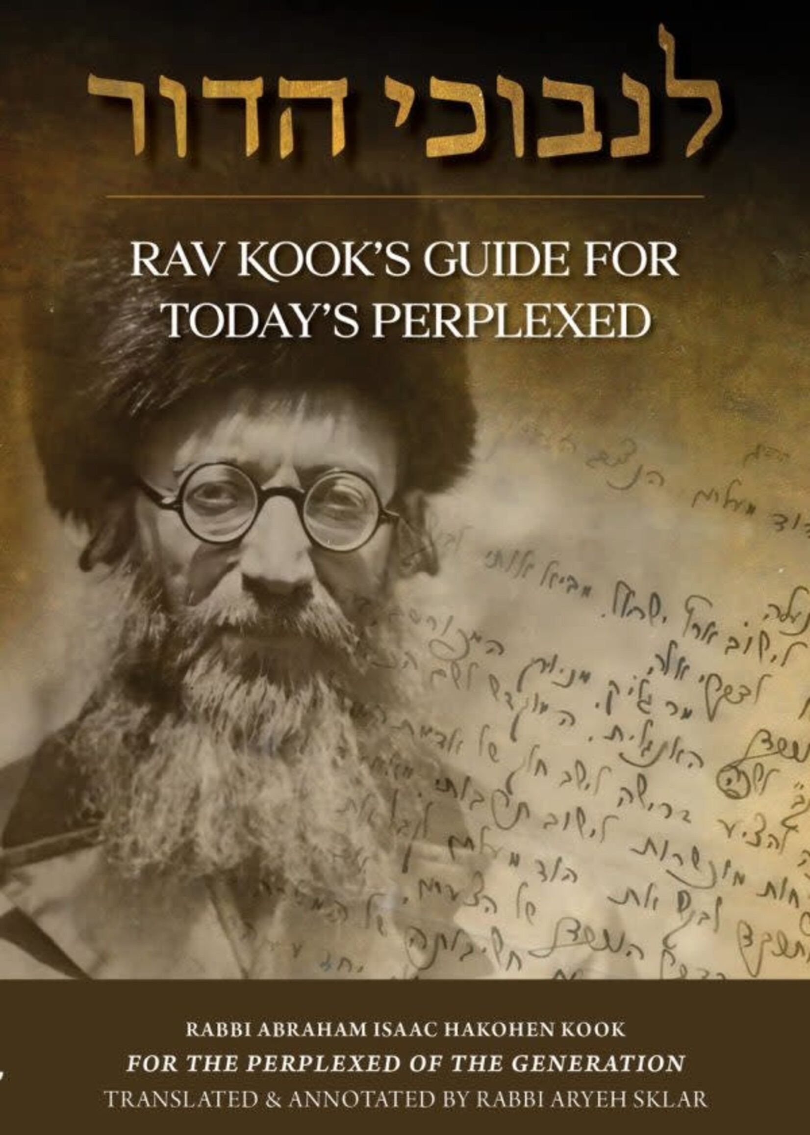 Rav Kook's Guide for Today's Perplexed (Linvochei HaDor)