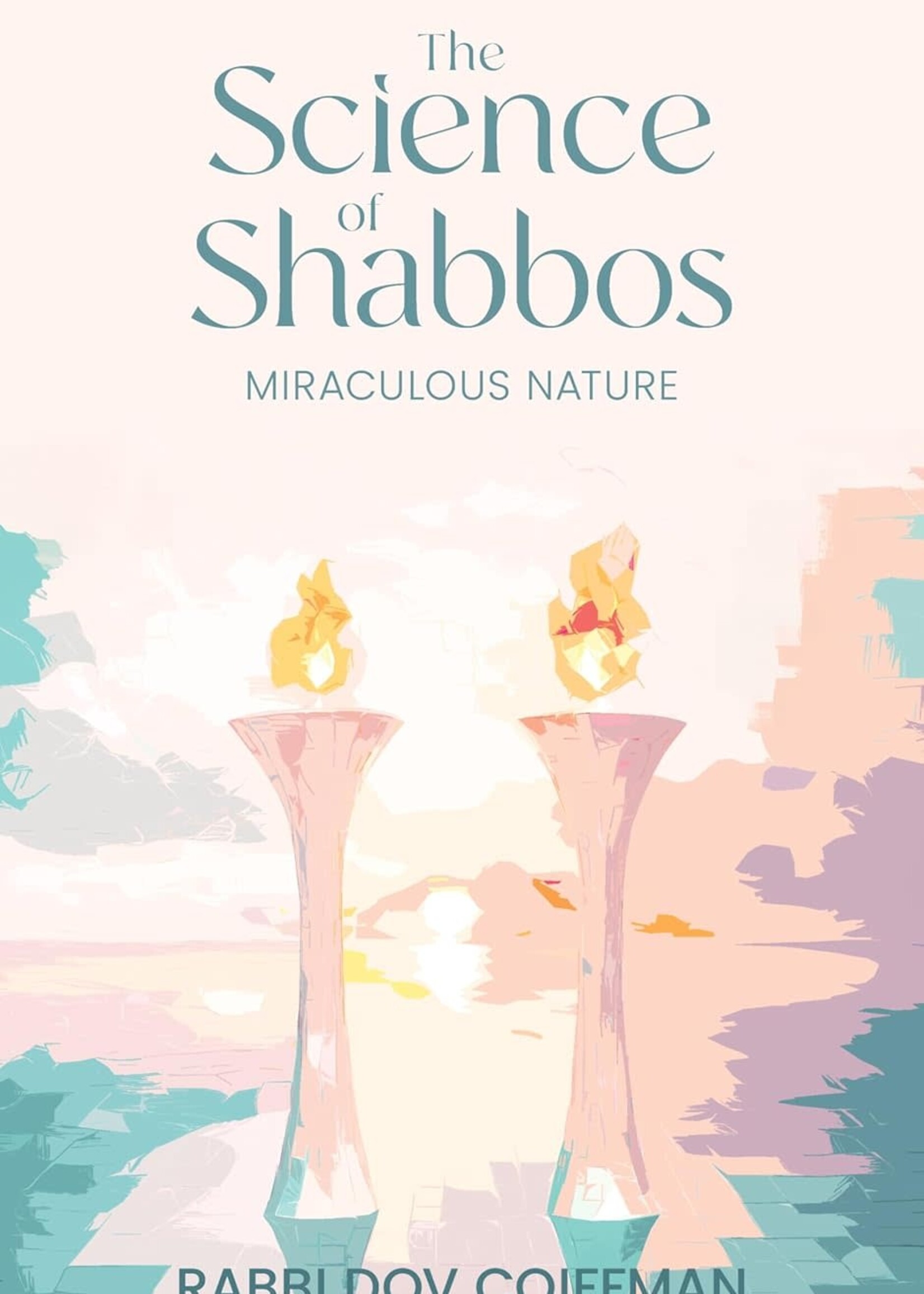 The Science of Shabbos: Miraculous Nature