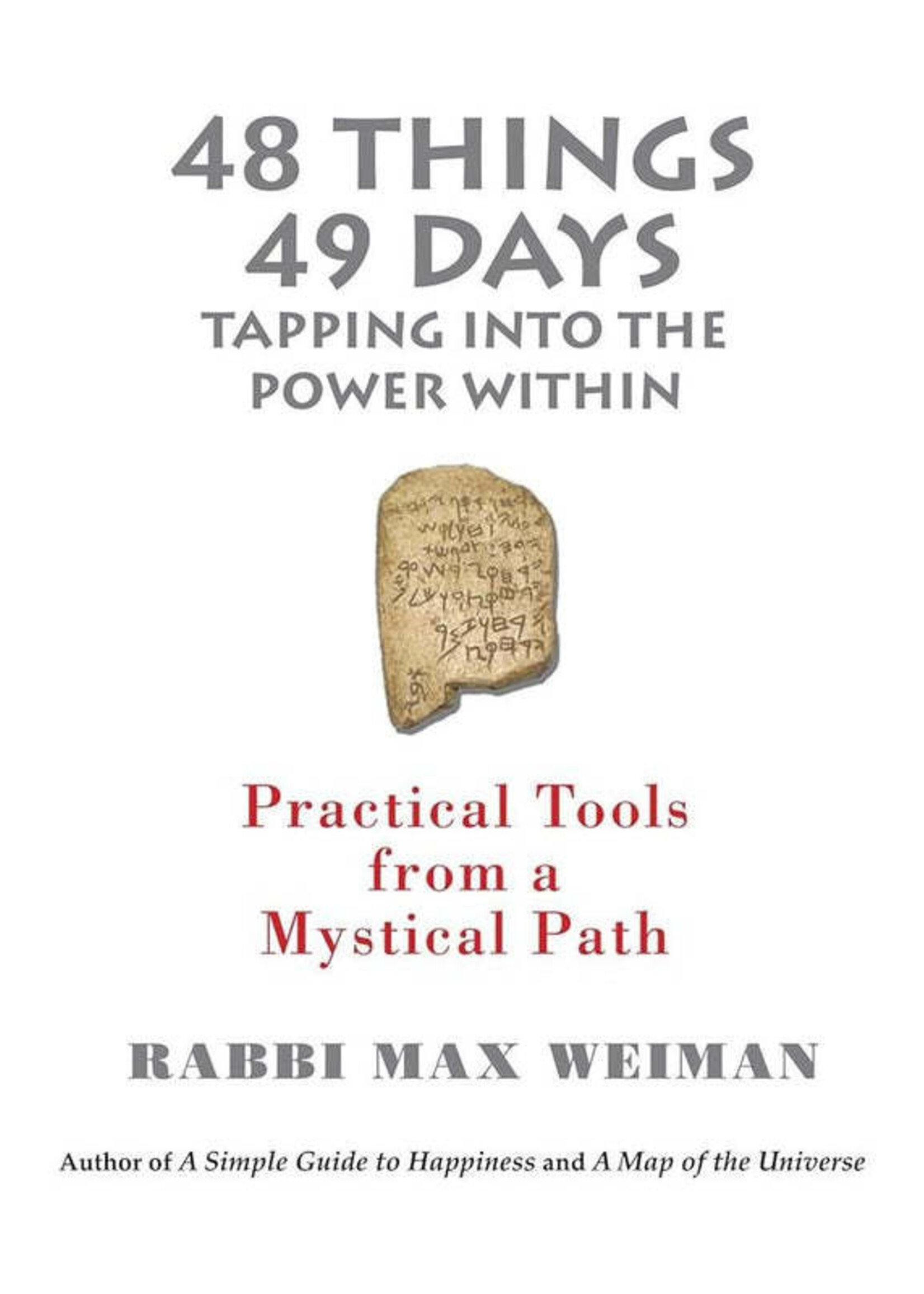 48 Things 49 Days: Practical Tools from a Mystical Path, by Rabbi Max Weiman