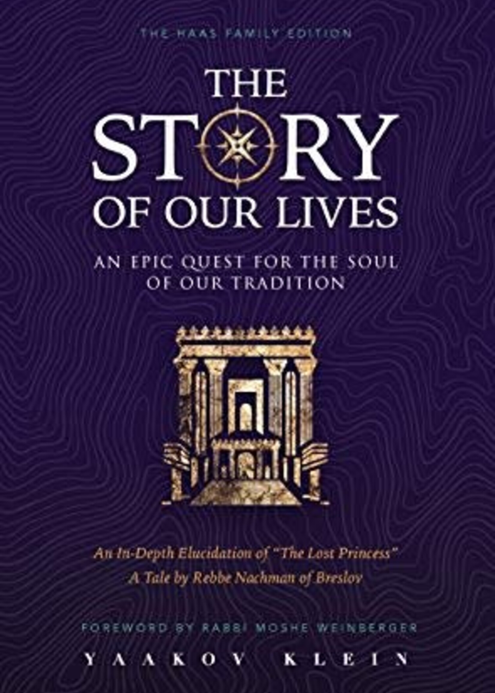 Yaakov Klein Story of Our Lives - An Epic Quest For The Soul Of Our Tradition
