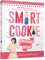 Smart Cookie: A Girl's Guide to Food
