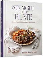 Straight to the Plate: Make every day delicious with these quick and easy recipe