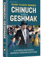 Chinuch with a Geshmak