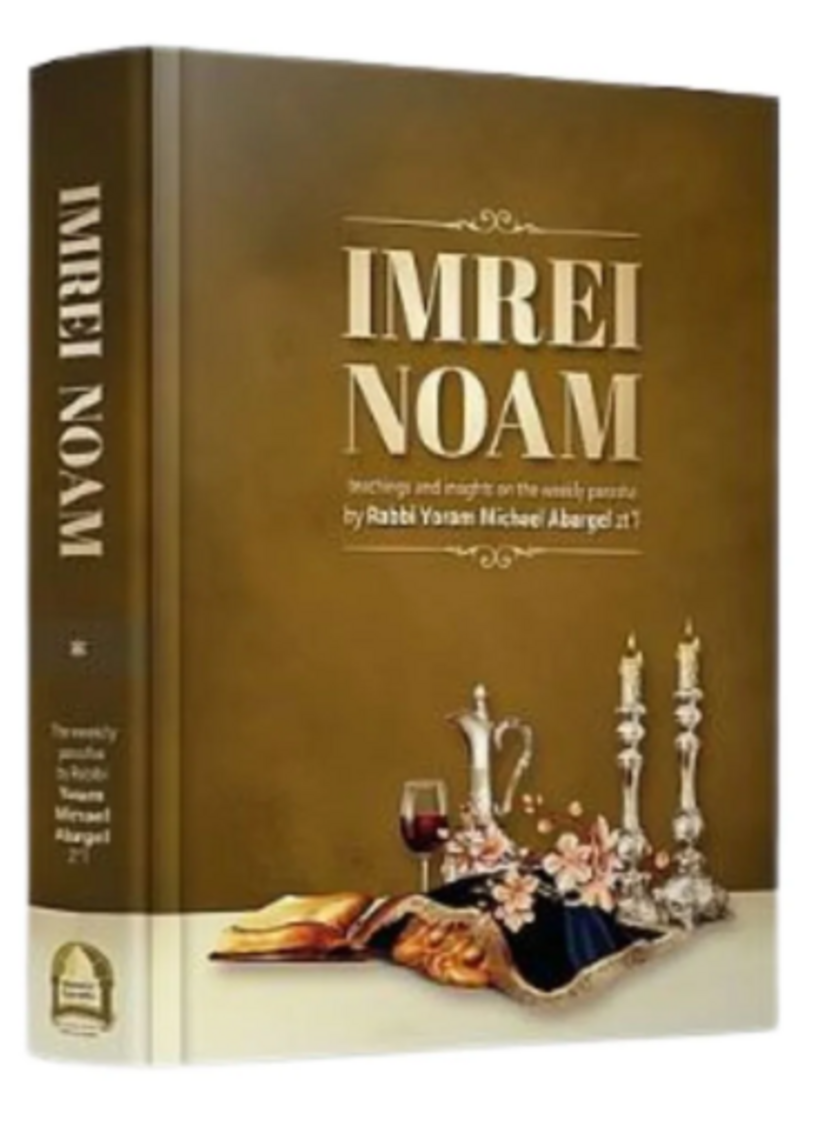 IMREI NOAM ON THE PARASHA R' ABARGEL ZT"L