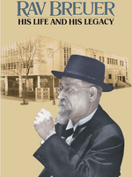 Rav Breuer His Life and His Legacy