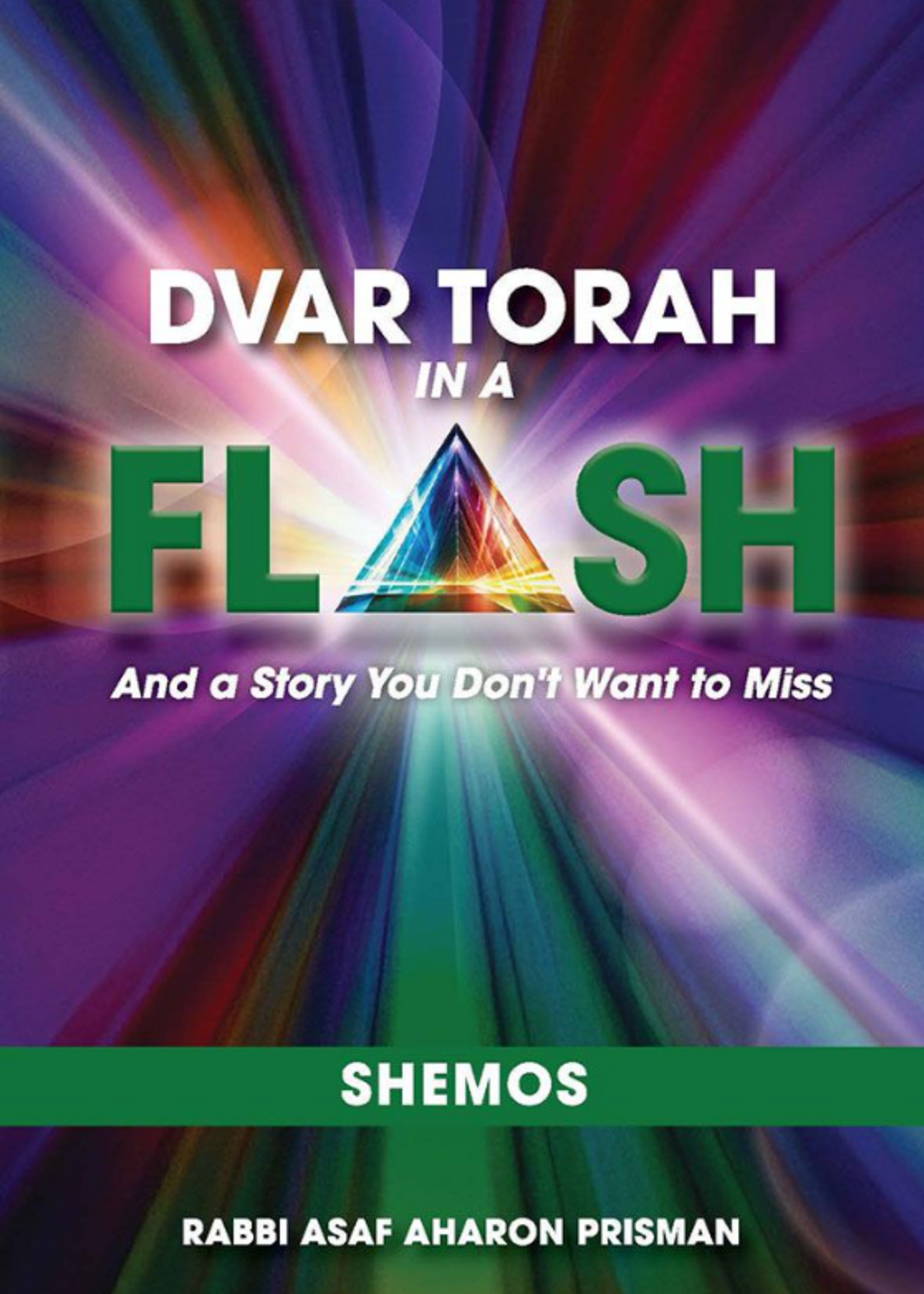 Dvar Torah in a Flash, Shemos