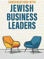 Conversations with Jewish Business Leaders