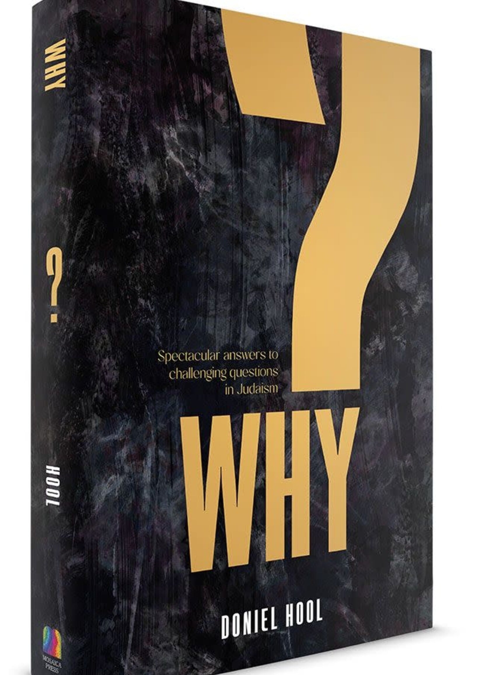 Why?: Spectacular answers to challenging questions in Judaism