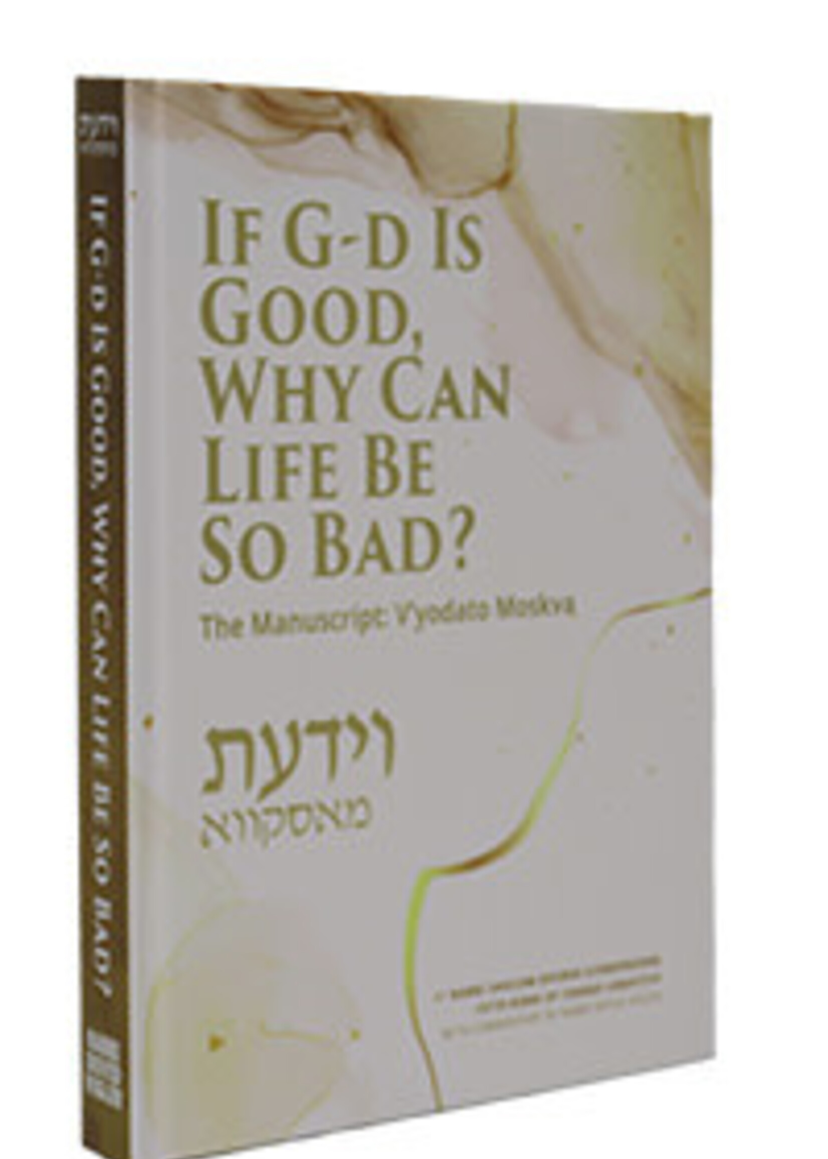 Ma'amar Veyodato Moskva (Moscow) 1896 - If G-d Is Good Why Can Life Be So Bad